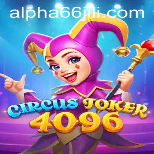 CircusJoker4096: The New Alpha66 Revolution in Gaming