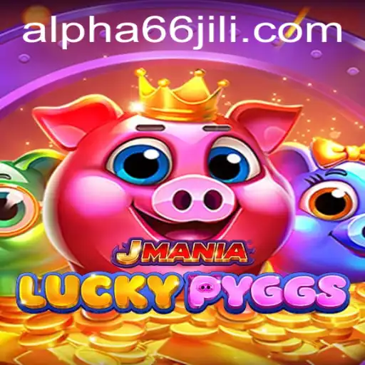 Discover the Exciting World of JManiaLuckyPyggs with Alpha66