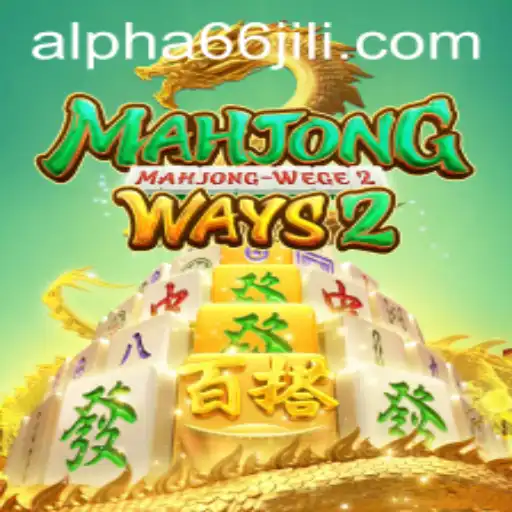 Unlocking the Excitement of MahjongWays2 and Its Connection to Alpha66